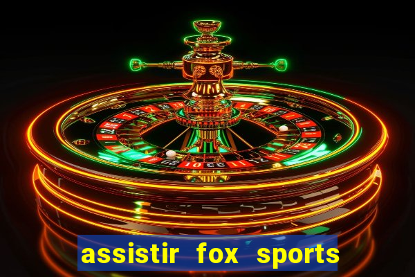 assistir fox sports 2 ao vivo